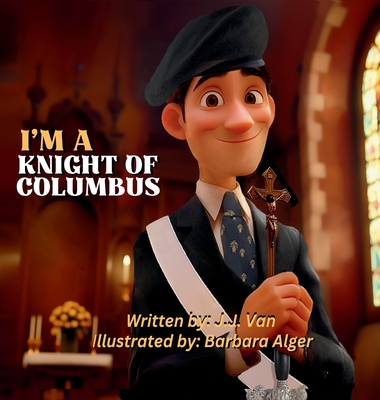 I'm a Knight of Columbus - Jacob Van Schyndel