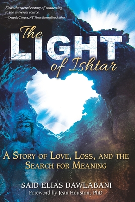 The Light of Ishtar: A Story of Love, Loss, and the Search for Meaning - Jean Houston