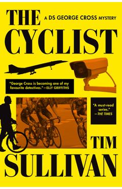 Poza produsului The Cyclist: A DS George Cross Mystery - Tim Sullivan