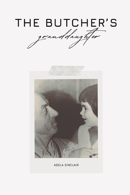 The Butcher's Granddaughter - Adela Sinclair