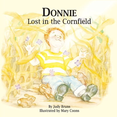 Donnie Lost in the Cornfield - Judy Bruns