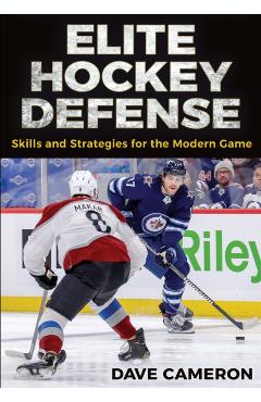 Elite Hockey Defense: Skills and Strategies for the Modern Game - Dave Cameron