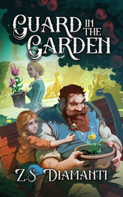 Guard in the Garden: A Cozy Fantasy - Z. S. Diamanti