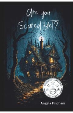 Coperta cărții 'Are You Scared Yet? - Angela Fincham'