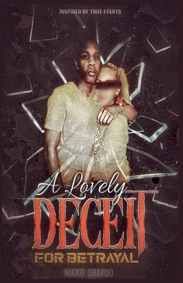 A Lovely Deceit for betrayal - Nikko Shavuo