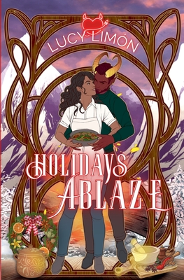 Holidays Ablaze - Lucy Limón