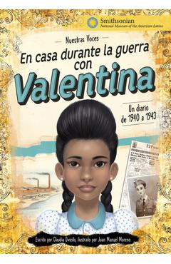 Coperta cărții 'En Casa Durante La Guerra Con Valentina: Un Diario de 1940 a 1943 - Claudia Oviedo'