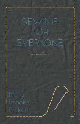 Mary Brooks Picken - Sewing For Everyone - Mary Brooks Picken