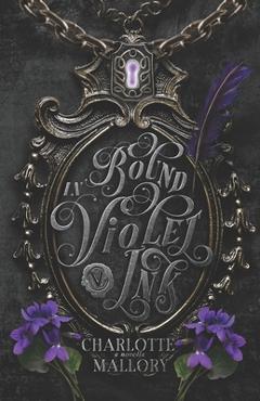 Coperta cărții 'Bound in Violet Ink: Forbidden, Fated Mates Dark Romantasy - Charlotte Mallory'