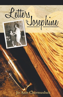 Letters to Josephine - Jo Ann Chernushek