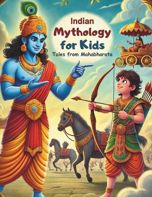 Indian Mythology for Kids: Tales from Mahabharata -Classic Indian Stories for Kids -Krishna, Hanuman, Arjuna, Karana - Second Edition - Sandhya Yadav