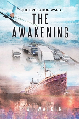 The Awakening: The Evolution Wars - H. W. Walker