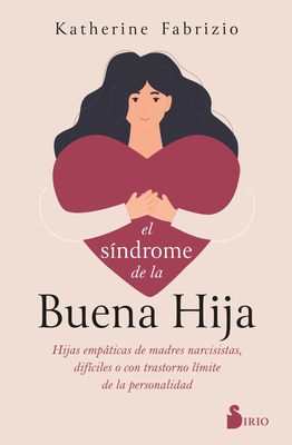 Síndrome de la Buena Hija, El - Katherine Fabrizio