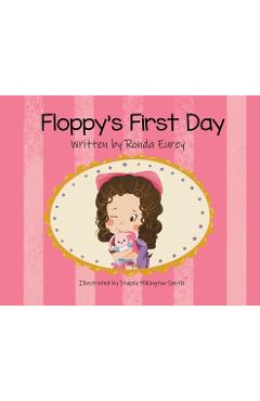 Poza produsului Floppy's First Day - Ronda Eurey