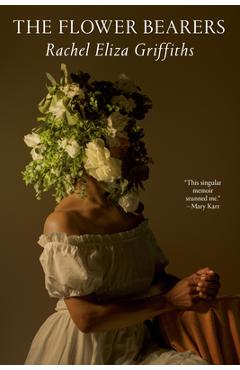 Poza produsului The Flower Bearers - Rachel Eliza Griffiths