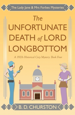 The Unfortunate Death of Lord Longbottom - B. D. Churston
