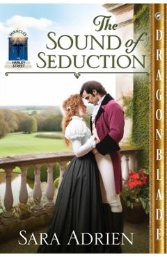 Coperta cărții 'The Sound of Seduction: A Regency Historical Romance - Sara Adrien'