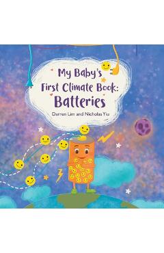 Poza produsului My Baby's First Climate Book: Batteries - Nicholas Yiu