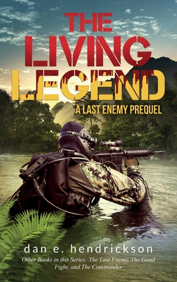 The Living Legend - Dan E. Hendrickson