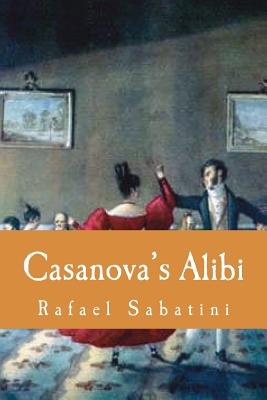 Casanova's Alibi - Rafael Sabatini