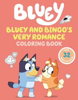 Bluey and Bingo's Very Romance Coloring Book - 