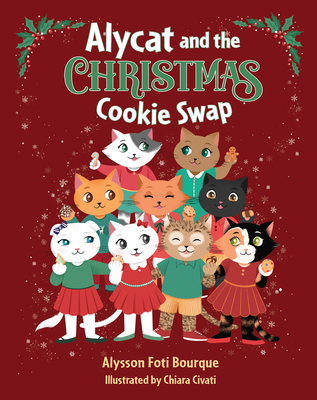 Alycat and the Christmas Cookie Swap - Alysson Foti Bourque
