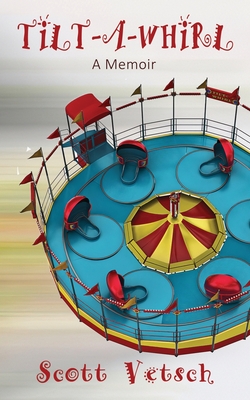 Tilt-A-Whirl - Scott Vetsch