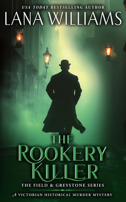 The Rookery Killer: A Victorian Historical Murder Mystery - Lana Williams