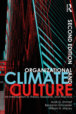 Organizational Climate and Culture: An Introduction to Theory, Research, and Practice - Mark G. Ehrhart