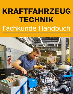 Kraftfahrzeugtechnik Fachkunde Handbuch - Melito Press