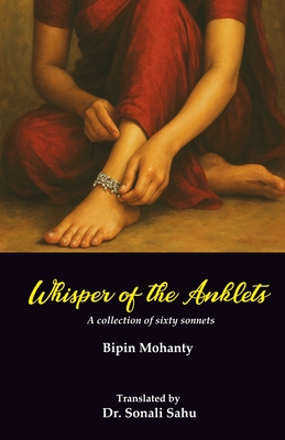 Whisper of the Anklets - Bipin Mohanty