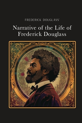 Narrative of the Life of Frederick Douglass: Silver Edition (adapted for struggling readers) - Frederick Douglass