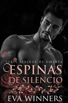 Espinas de Silencio: Romance mafioso - Eva Winners