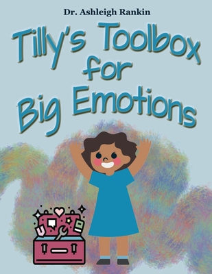 Tilly's Toolbox for Big Emotions - Ashleigh Rankin