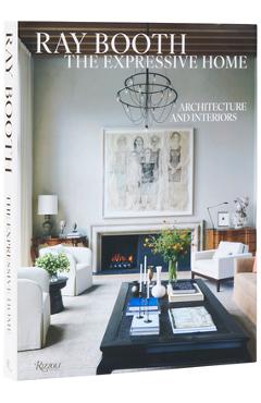 Poza produsului Ray Booth: The Expressive Home: Architecture and Interiors - Ray Booth