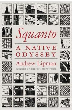 Squanto: A Native Odyssey - Andrew Lipman