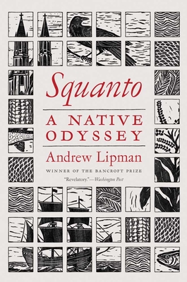 Squanto: A Native Odyssey - Andrew Lipman