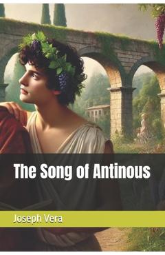 Coperta cărții 'The Song of Antinous - Joseph Vera'