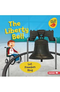 Coperta cărții 'The Liberty Bell: Let Freedom Ring - Martha E. H. Rustad'