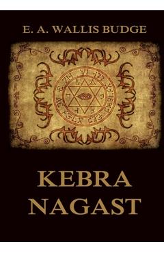 Poza produsului Kebra Nagast: The Queen of Sheba and her only son Menyelek: Historically Annotated Edition - E. A. Wallis Budge
