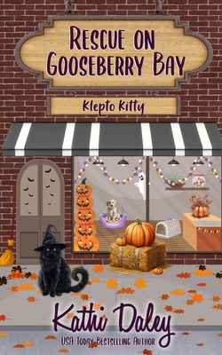 Rescue on Gooseberry Bay: Klepto Kitty - Kathi Daley