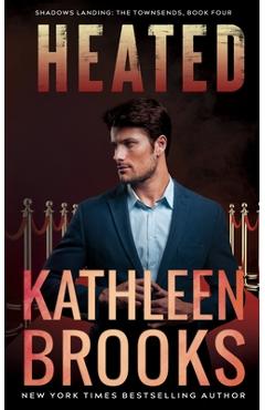 Coperta cărții 'Heated: Shadows Landing: The Townsends #4 - Kathleen Brooks'