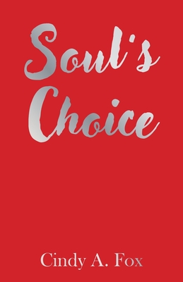 Soul's Choice - Cindy A. Fox