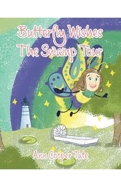 Coperta cărții 'Butterfly Wishes: The Swamp Tour - Ann Cooper Tate'