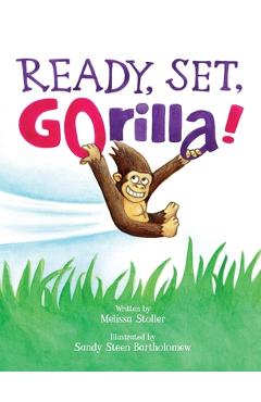 Poza produsului Ready, Set, GOrilla! - Melissa Stoller