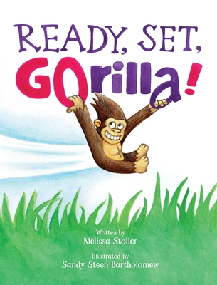 Ready, Set, GOrilla! - Melissa Stoller