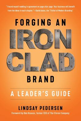 Forging An Ironclad Brand: A Leader's Guide - Lindsay Pedersen