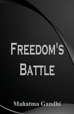 Freedom's Battle - Mahatma Gandhi