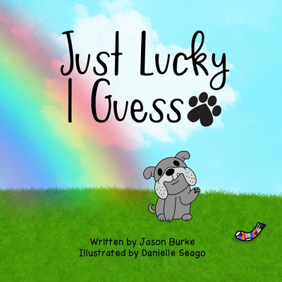 Just Lucky I Guess - Danielle Seago