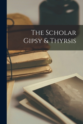 The Scholar Gipsy & Thyrsis - 